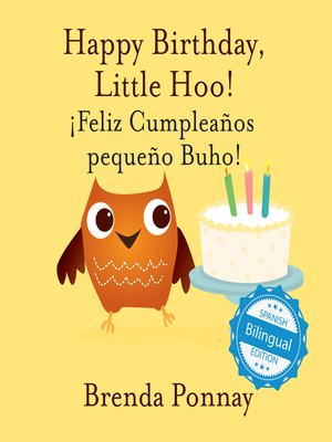 cover image of Happy Birthday Little Hoo / ¡Feliz Cumpleaños pequeño Buho!